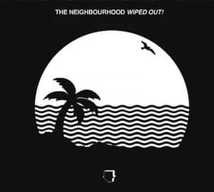 Wiped Out by The Neighbourhood CD Album