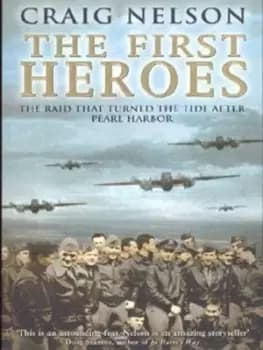 The first heroes by Craig Nelson