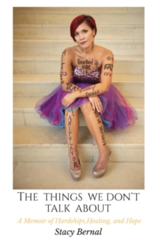 The Things We Don't Talk About. Hardback. By Stacy Joy Bernal Books