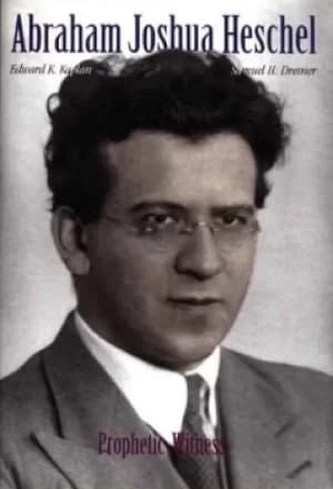 Abraham Joshua Heschel by Edward K. Kaplan
