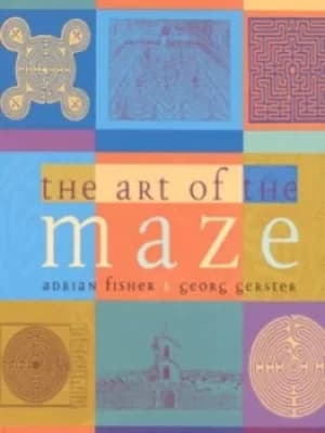 The art of the maze by Adrian Fisher