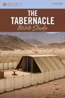 The Tabernacle : Rose Visual Bible Studies