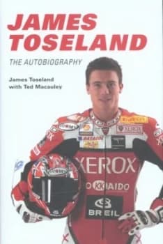 James Toseland by James Toseland and Ted Macauley Hardback