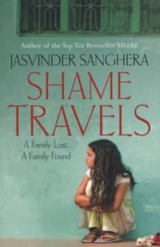 Shame Travels by Jasvinder Sanghera Paperback