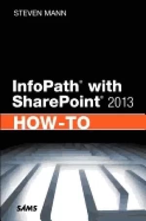 infopath with sharepoint 2013 how to