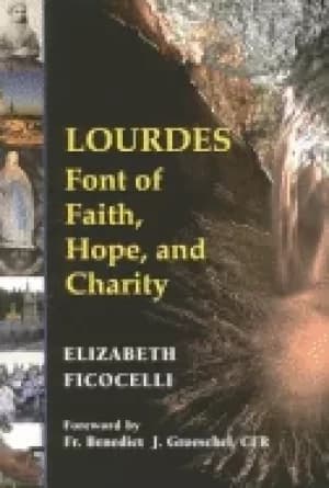 lourdes font of faith hope and charity