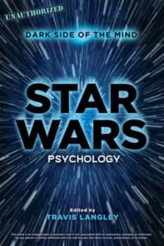Star Wars Psychology by Edited by Travis Langley Paperback