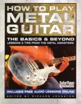 How to play metal guitar by Richard Johnston