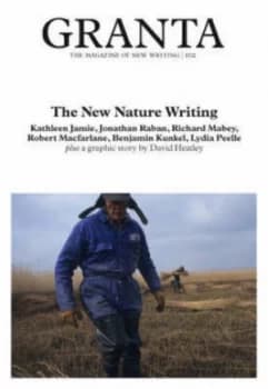Granta 102 the New Nature Writing by Jason Cowley Paperback