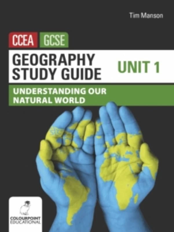 Geography Study Guide for CCEA GCSE Unit 1 : Understanding Our Natural World Paperback / softback