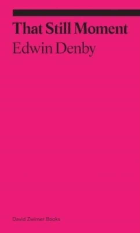 That Still Moment: Poetry and Essays on Dance Paperback / softback