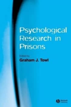 Psychological Research in Prisons by Graham J. Towl Book