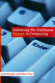 Unlocking the Clubhouse by Jane Margolis Hardback