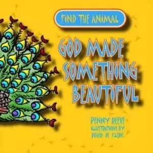 God made something beautiful by Penny Reeve