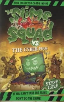 The Slime Squad vs. the Cyber-Poos by Steve Cole Paperback