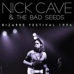 Bizarre Festival 1996 by Nick Cave & The Bad Seeds CD Album
