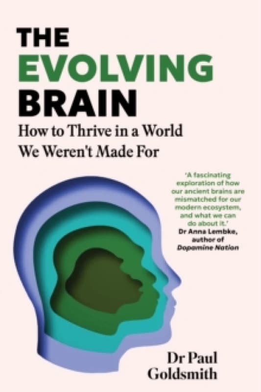 The Evolving Brain. Hardback. By Paul Goldsmith Books