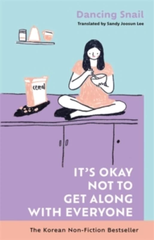 Its Okay Not to Get Along With Everyone : The Korean Non-Fiction Bestseller Hardback
