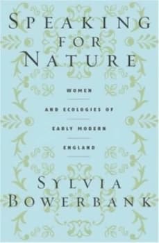 Speaking for Nature by Sylvia Bowerbank Hardback