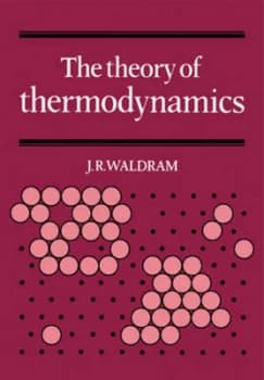 The Theory of Thermodynamics by J. R. Waldram Paperback