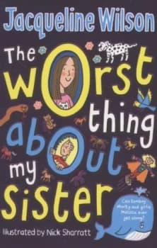The Worst Thing about My Sister by Jacqueline Wilson Paperback