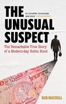 The unusual suspect by Ben Machell