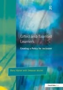 Gifted and Talented Learners : Creating a Policy for Inclusion
