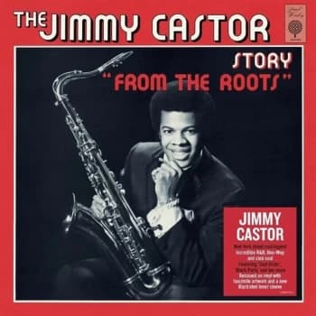 Jimmy Castor - The Jimmy Castor Story From The Roots Vinyl