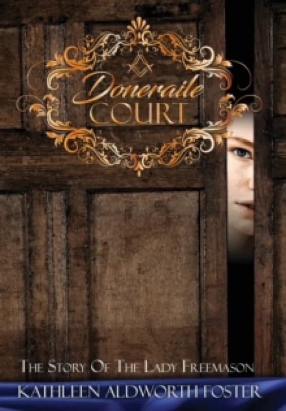 Doneraile Court : The Story of the Lady Freemason Hardback
