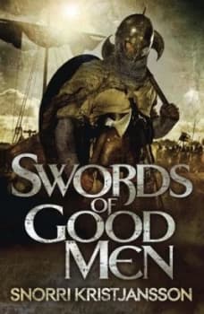 Swords of Good Men by Snorri Kristjansson Paperback