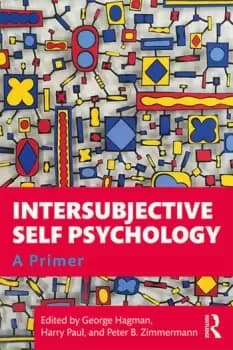 Intersubjective Self Psychology A Primer