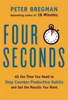 Four Seconds by Peter Bregman Hardback