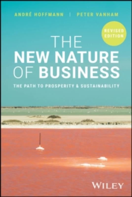 The New Nature of Business : The Path to Prosperity and Sustainability, Revised Edition Paperback / softback