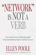network is not a verb the authentic way to build meaningful professional re
