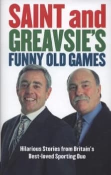 Saint and Greavsies Funny Old Games by Jimmy Greaves Hardback