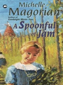 A Spoonful of Jam by Michelle Magorian Book