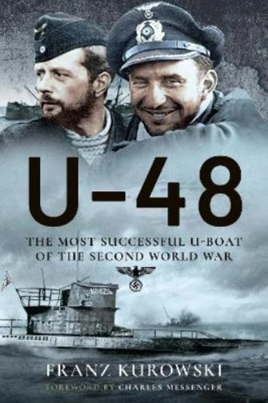 U-48: The Most Successful U-Boat of the Second World War Paperback / softback