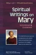 spiritual writings on mary annotated and explained