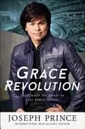 grace revolution experience the power to live above defeat