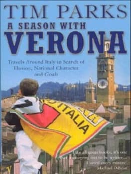 A Season with Verona by Tim Parks Paperback