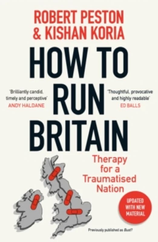 How To Run Britain : Therapy For A Traumatised Nation Paperback / softback