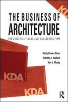 The Business of Architecture by Kathy Denise Dixon Book