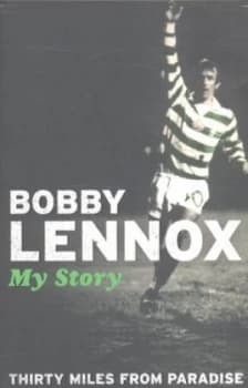 Thirty Miles from Paradise by Bobby Lennox Paperback