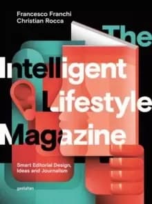 The Intelligent Lifestyle Magazine : Smart Editorial Design, Storytelling and Journalism