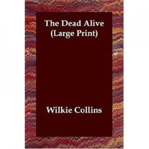Dead Alive by Wilkie Collins Paperback