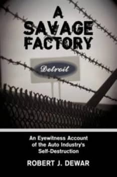A Savage Factory by Robert J Dewar Paperback