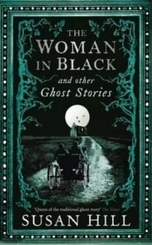 The Woman in Black and Other Stories by Susan Hill Hardback
