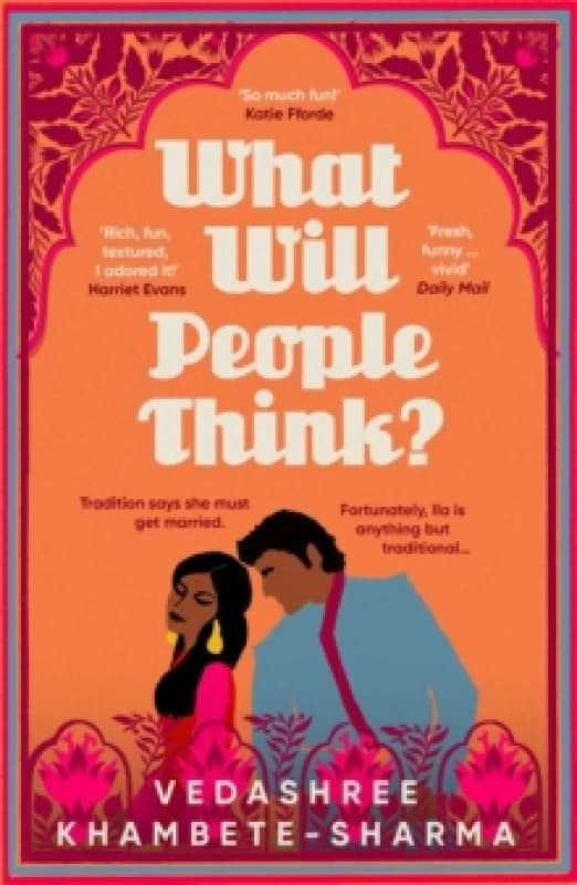 What Will People Think? Jane Austen meets Bollywood in this warm and witty novel about community, family and love Paperback / softback