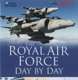 The Royal Air Force Day by Day by Air Commodore Graham Pitchfork Hardback