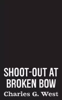 Shoot-out At Broken Bow